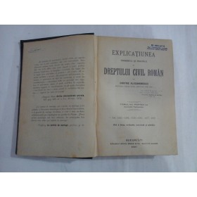 EXPLICATIUNEA DREPTULUI CIVIL ROMAN - DIMITRIE ALEXANDRESCO - tomul VIII ,partea 1 ( Conventiile matrimoniale)